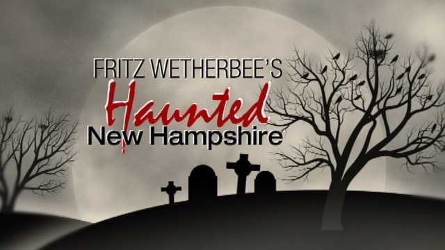 Fritz Wetherbee's Haunted New Hampshire - Vimarsana News