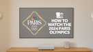how to watch the 2024 paris olympics