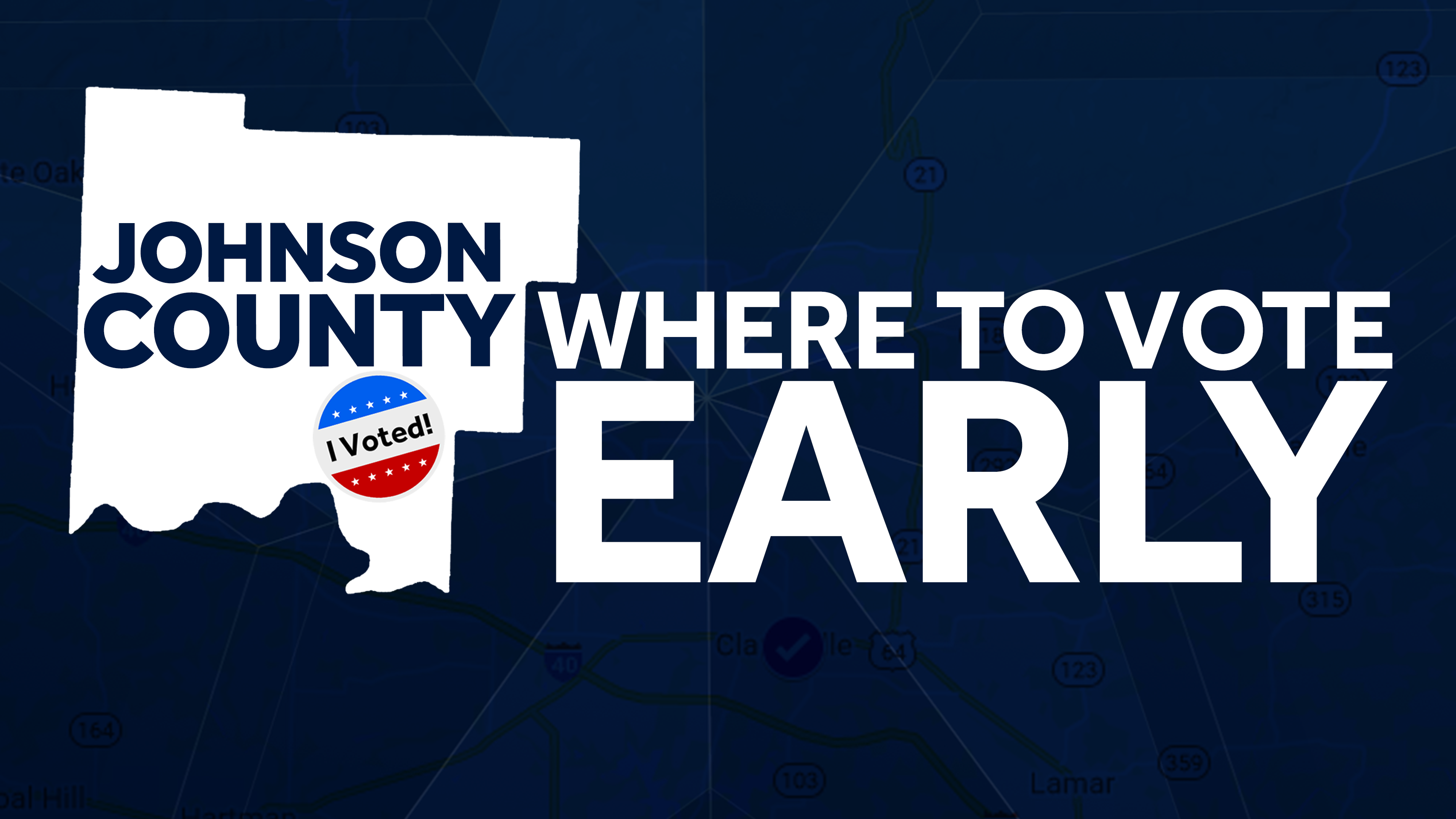 MAP: 2020 General Election Early Voting Sites In Johnson County