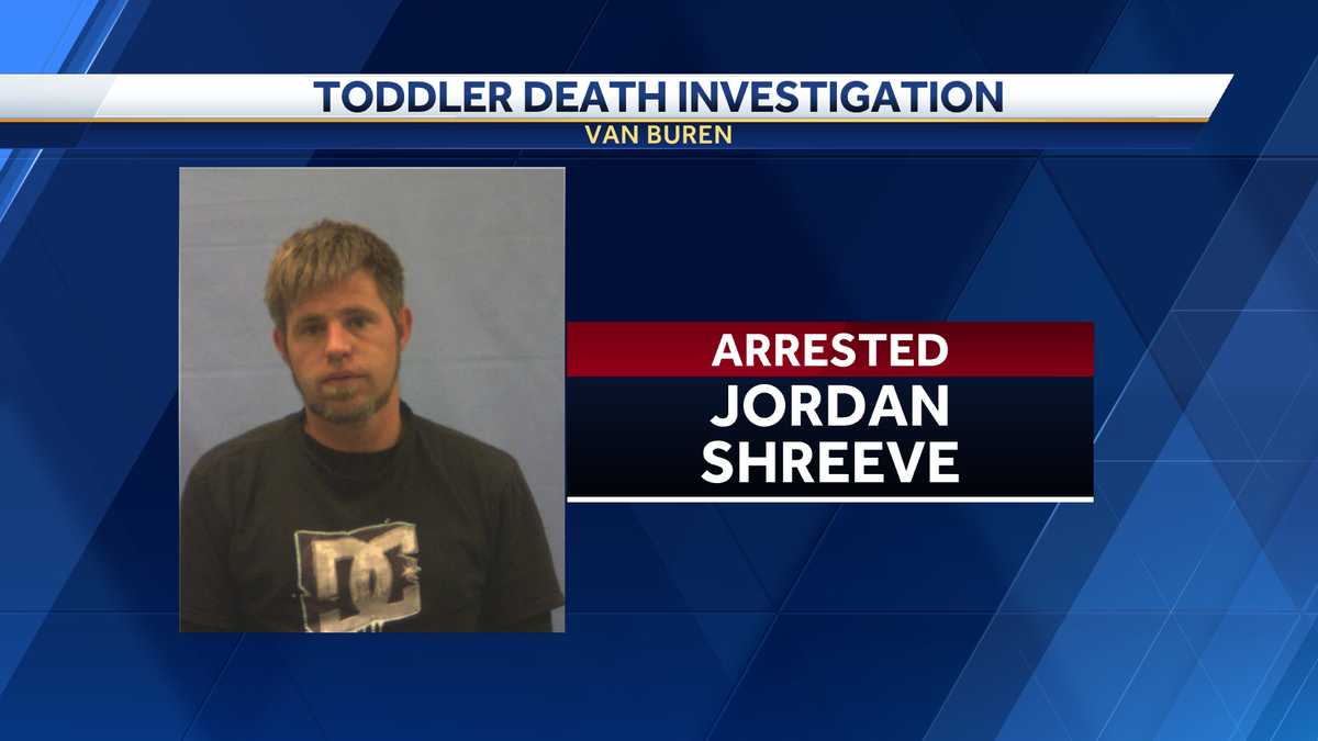 Man arrested in death of Van Buren toddler