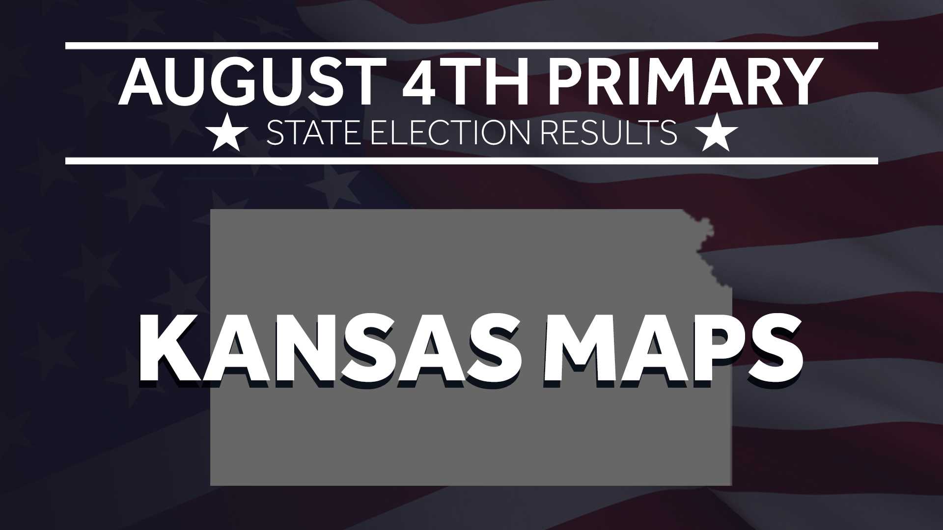 Kansas Election Results -- Aug. 4