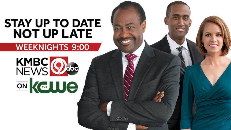 Stay Up to Date, Not Up Late KMBC 9 News is on KCWE at 900pm