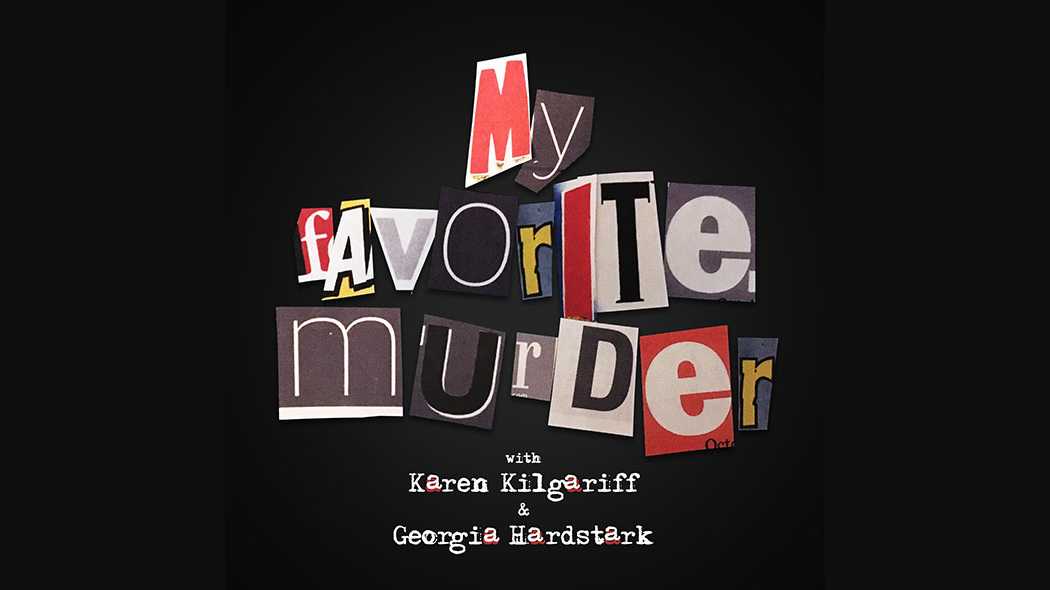 My Favorite Murder Podcast Coming To Des Moines 