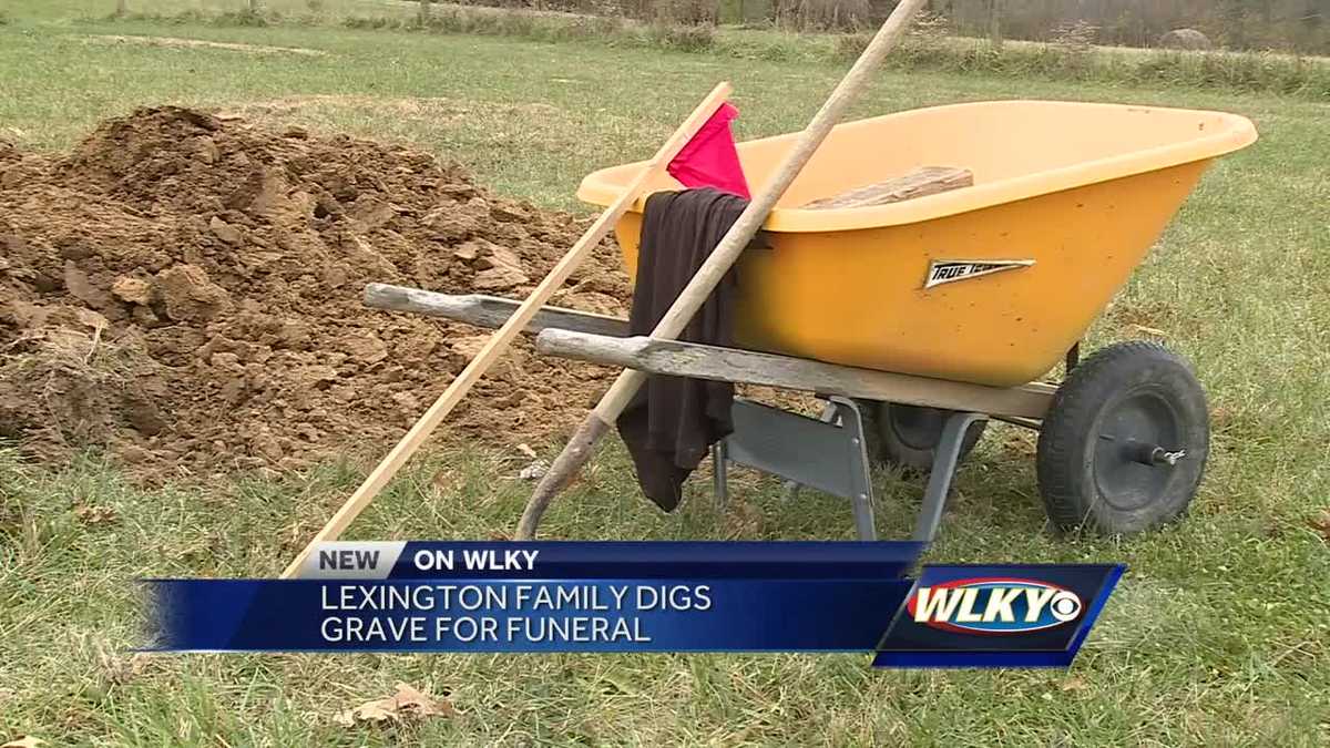 Lexington family digs grave for funeral