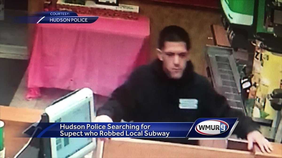 Hudson police searching for suspect seen in Subway robbery