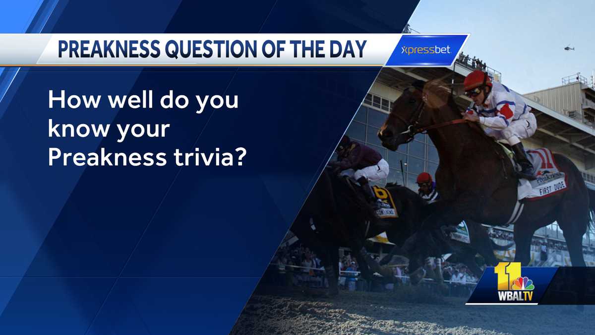 Preakness Question of the Day Get the answers here