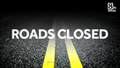 roads closed