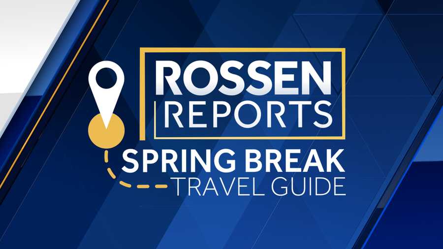Rossen Reports Spring break travel guide