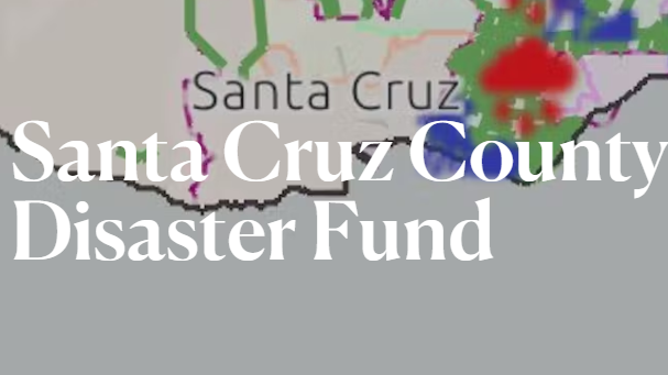 Resources for those impacted by severe weather in Santa Cruz County and ...