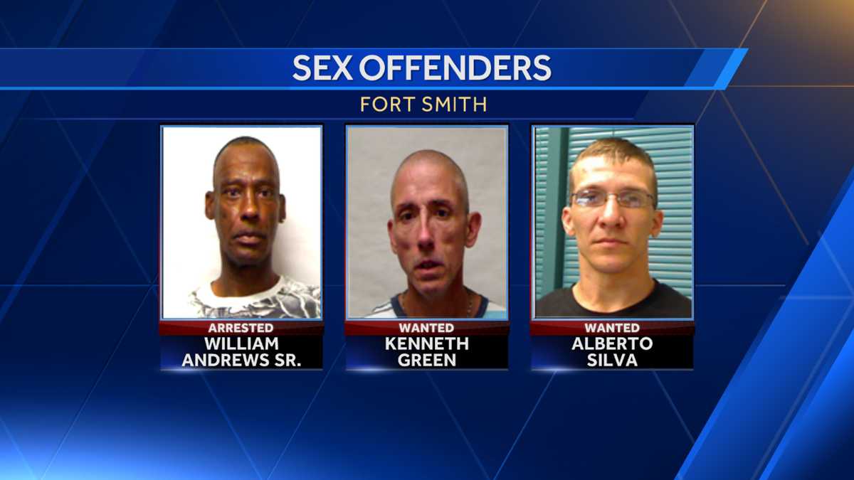 Fort Smith Police Arrest 1 Sex Offender Search For 2 More Who Moved Without Telling Police 5434
