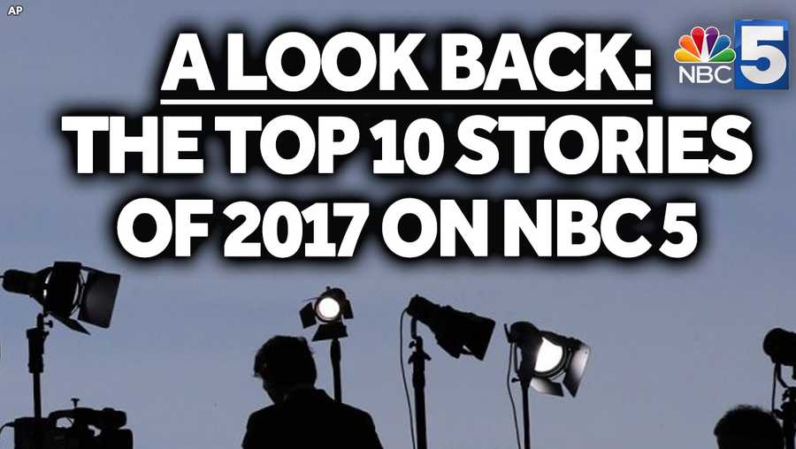 Look back Top 10 stories of 2017 on NBC5