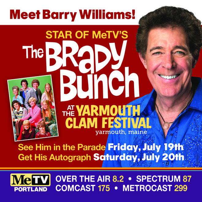 Meet Barry Williams, the Star of MeTV’s THE BRADY BUNCH at the 54th annual Yarmouth Clam Festival. Meet Barry Williams, the Star of MeTV’s THE BRADY BUNCH at the 54th annual Yarmouth Clam Festival.