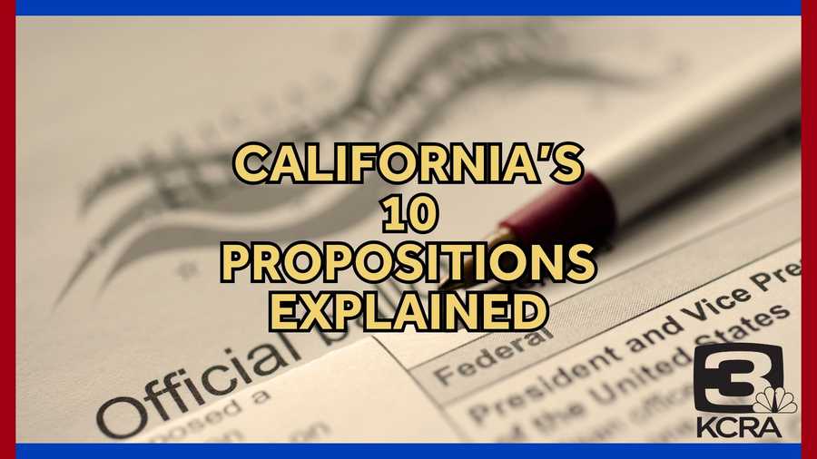 The 10 California propositions on the 2024 Election ballot