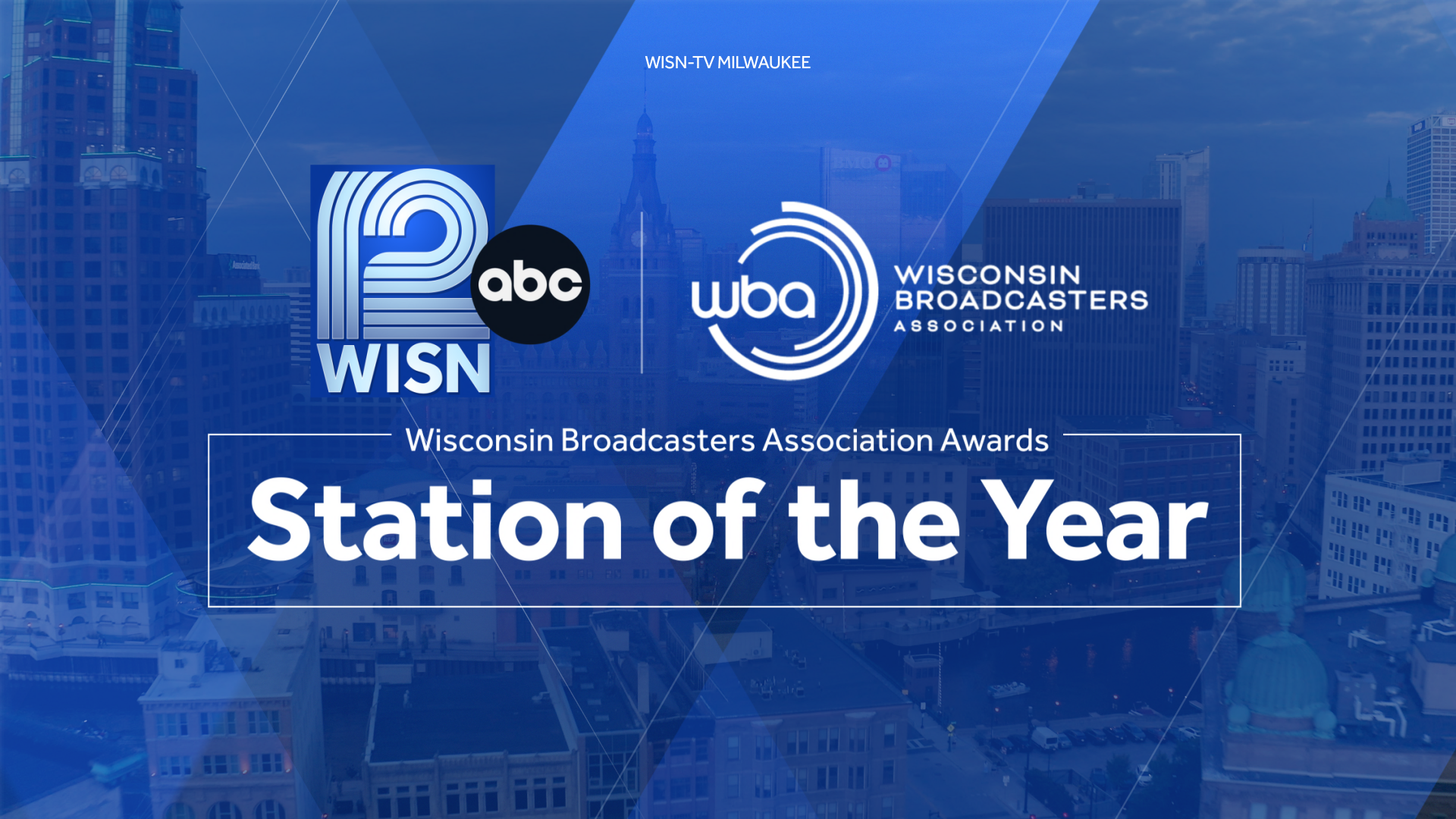wisn.com - WISN 12 Awarded 'Station of the Year' by the Wisconsin Broadcasters Association
