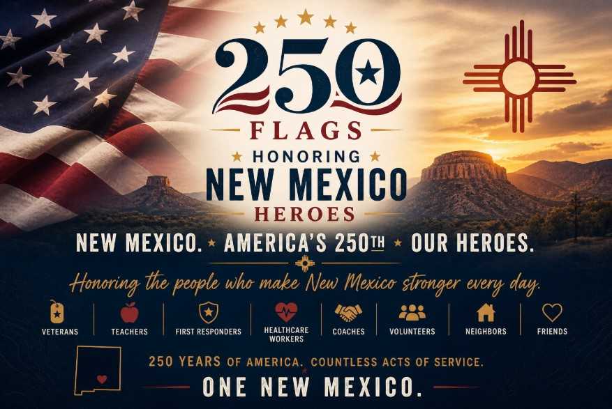 250 Flags honor New Mexicans in celebration of U.S. 250