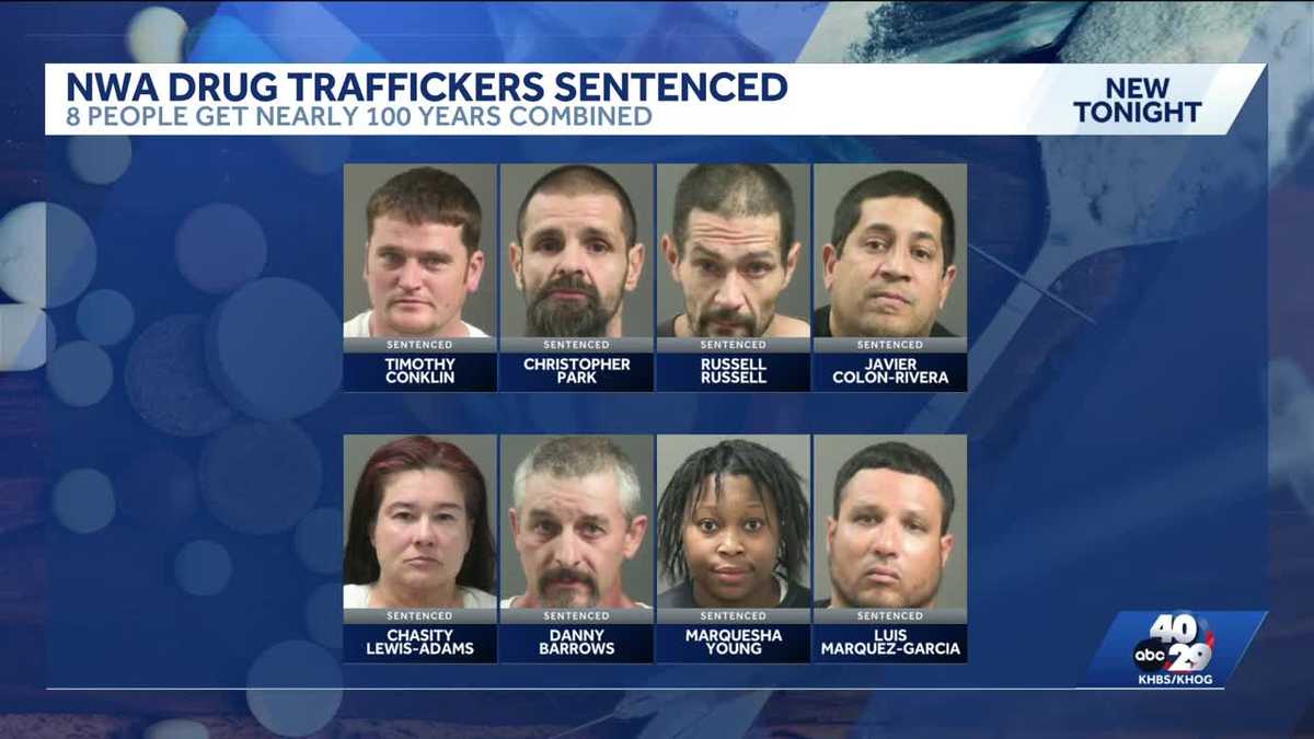 Eight Northwest Arkansas drug traffickers sentenced to combined 100 years in federal prison