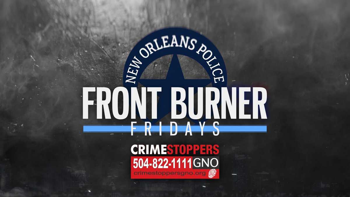 New Orleans Police Department releases April 10 "Front Burner Friday" subjects