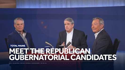Total Maine 'In the Arena': Meet the Republican gubernatorial candidates