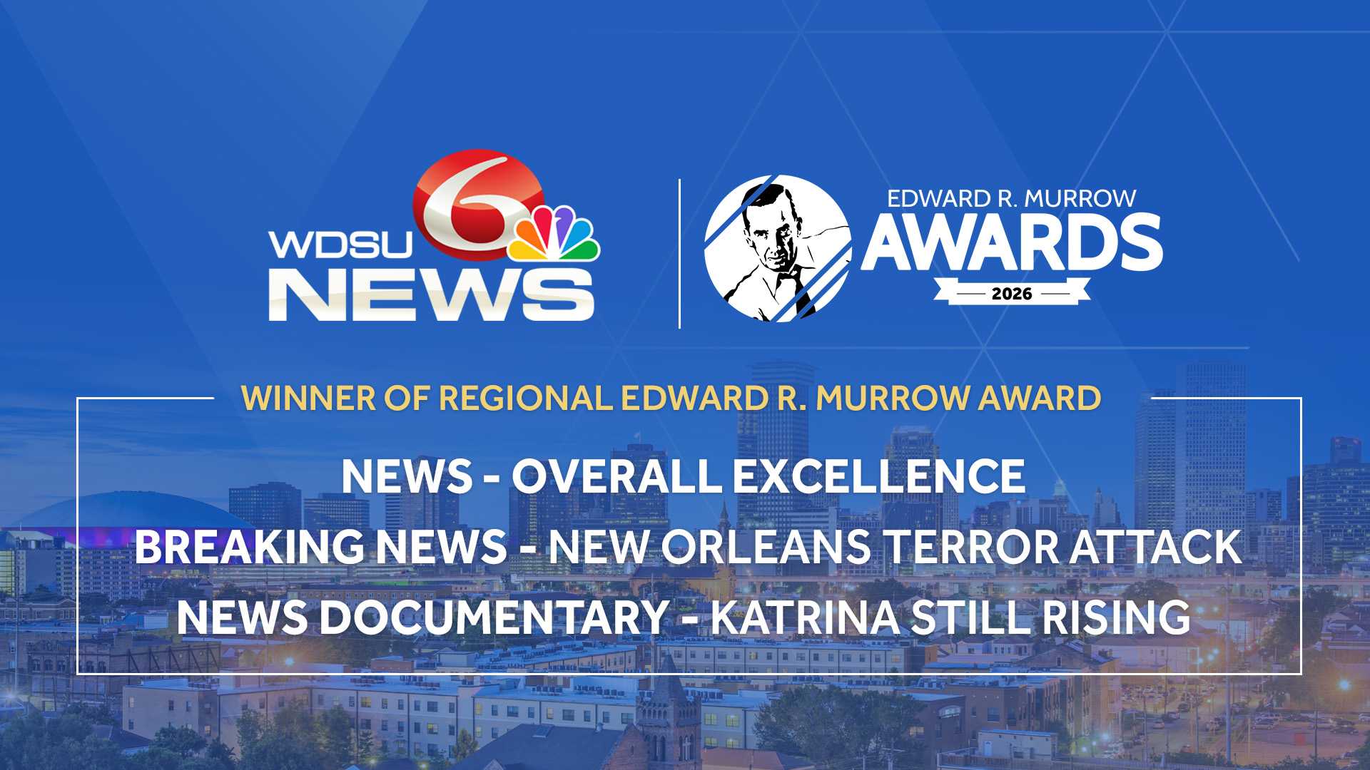 WDSU honored with three Regional Edward R. Murrow Awards, National Emmy Award