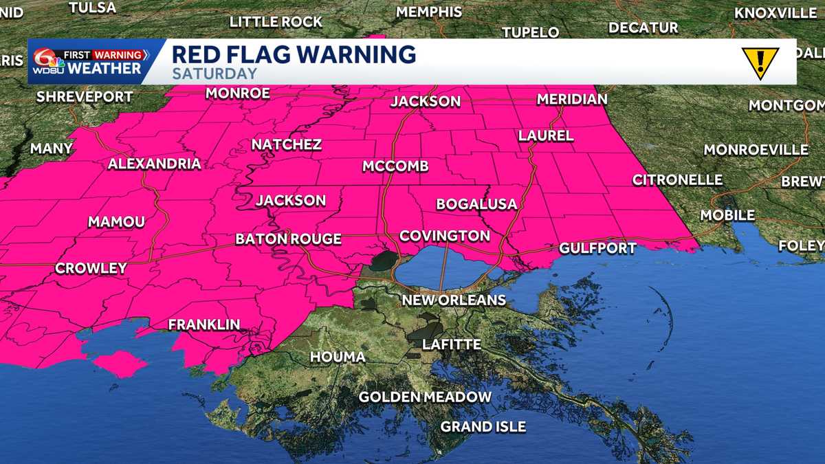 Red Flag Warning: Southeast Louisiana this Saturday - WDSU