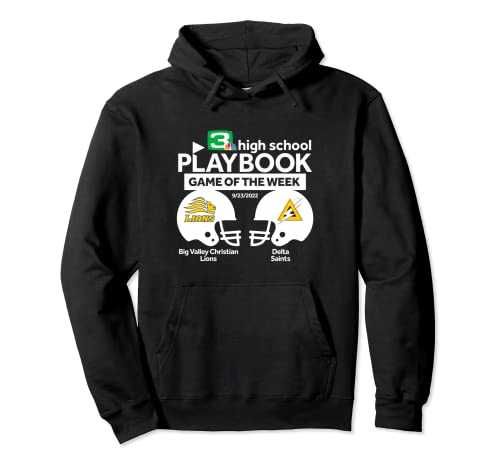 KCRA 3 Game of the Week: Big Valley Christian vs. Delta Pullover Hoodie