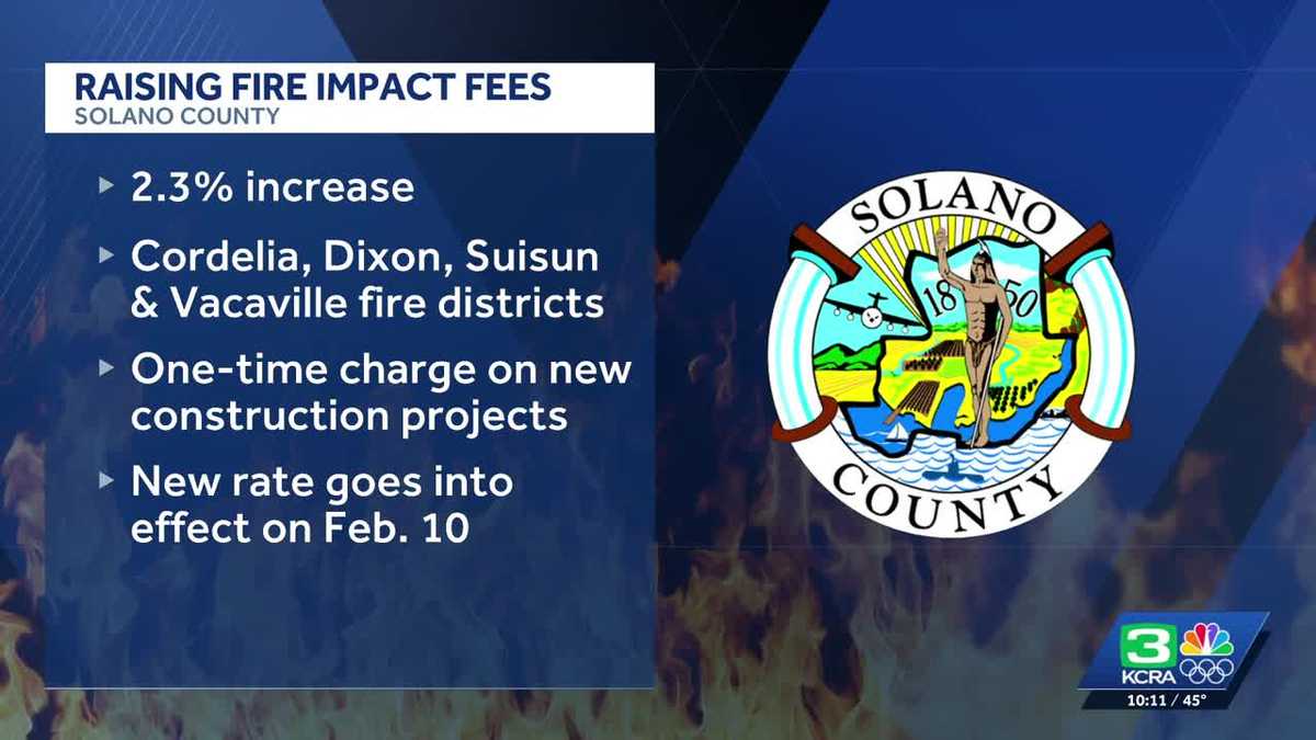 Solano County supervisors approve fire impact fee increase