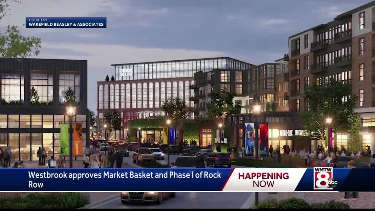 Westbrook approves Market Basket, Phase 1 of Rock Row