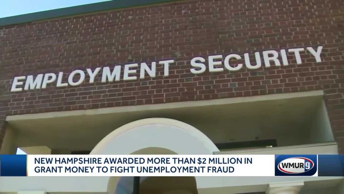 More Than $2 Million Awarded To Nh To Fight Unemployment Fraud