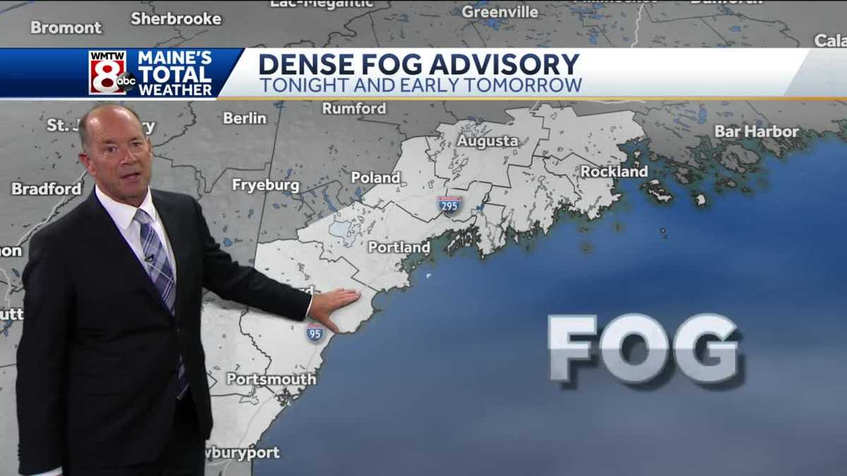 Dense fog will reduce visibility overnight