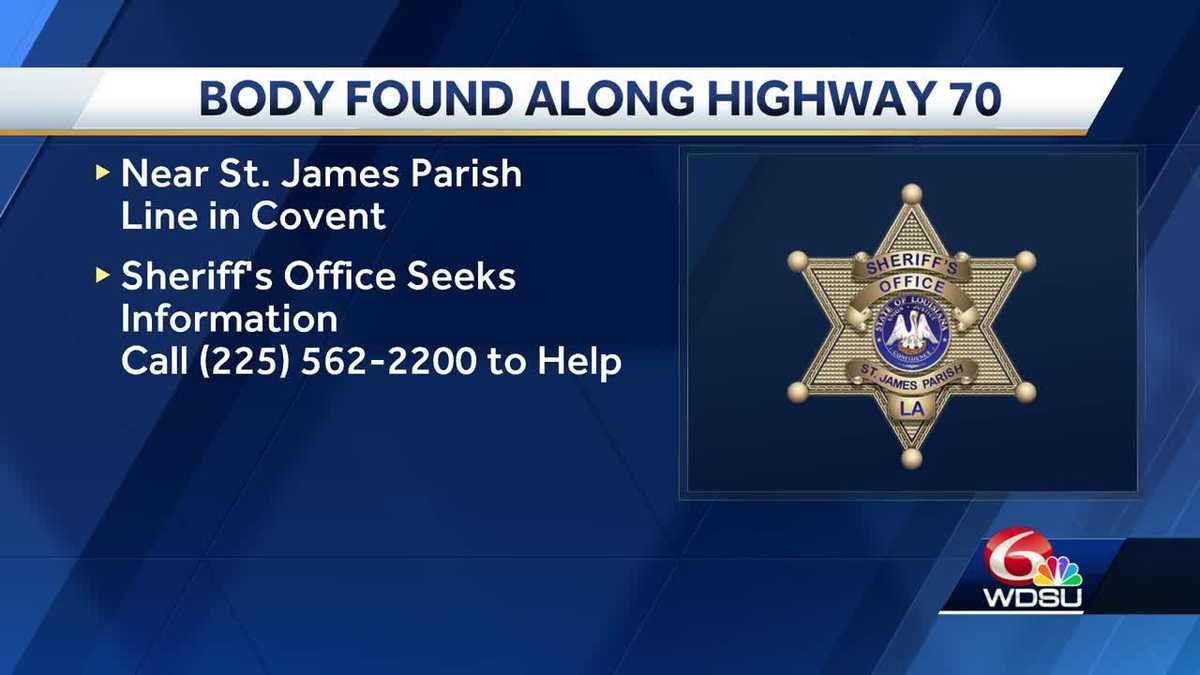 Man found dead near Hwy 70 in Convent; Investigation ongoing