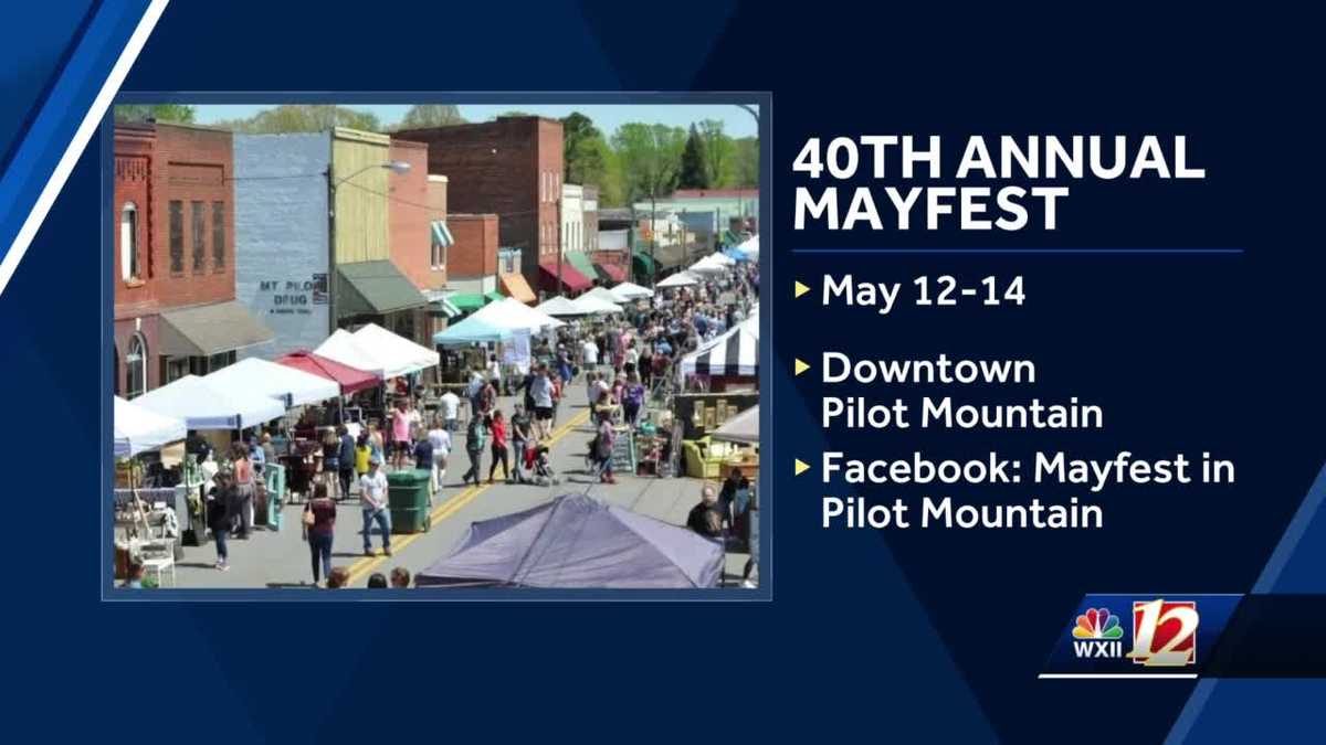 Pilot Mountain Civic Club hosts 40th annual Mayfest Pilot Mountain Civic Club hosts 40th annual Mayfest