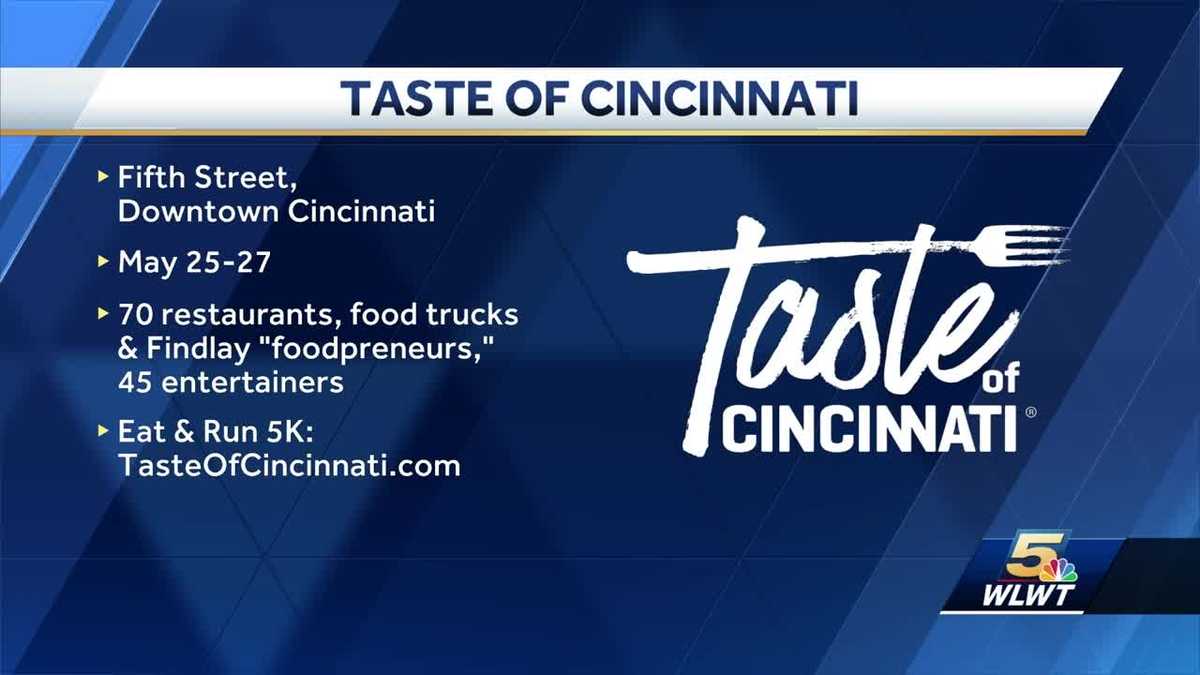 The Taste of Cincinnati is less than a week away and we have everything