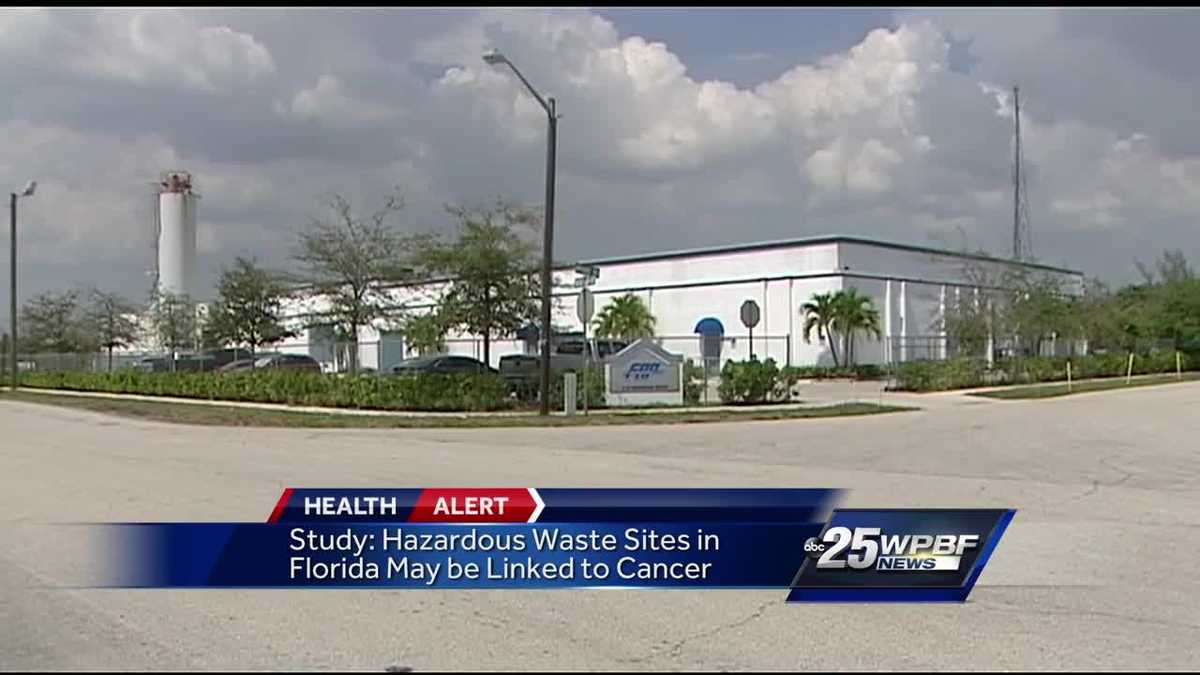 Study Hazardous waste sites in Florida may be linked to cancer