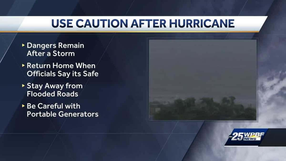 Hurricane preparedness week: Use caution after storms