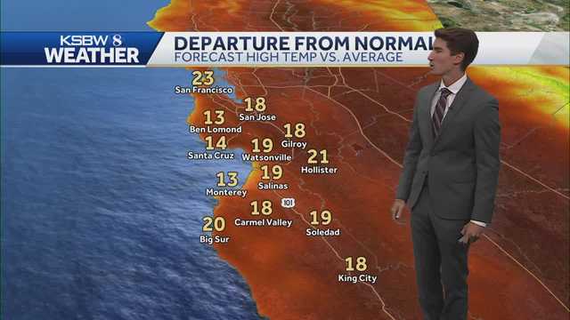 Central Coast to be 15 to 20 degrees above average in some spots 