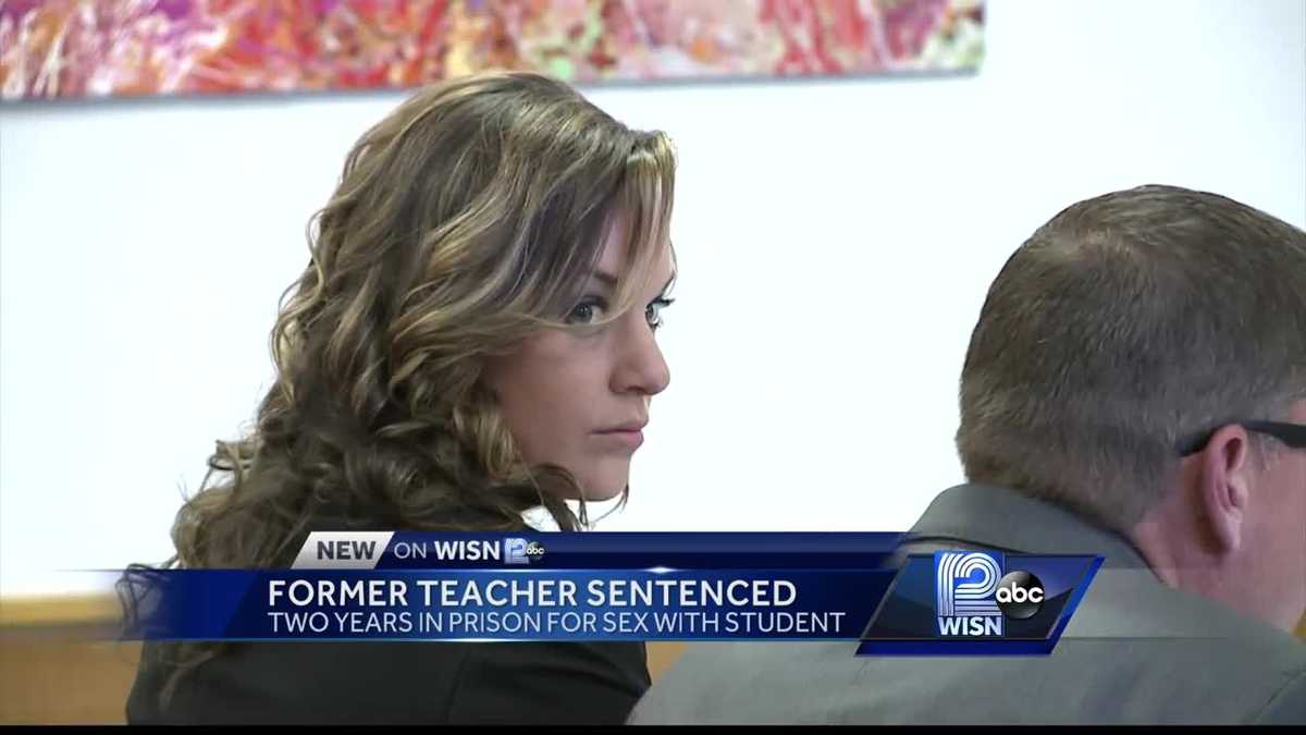 Former Teacher Sentenced For Having Sex With A Student