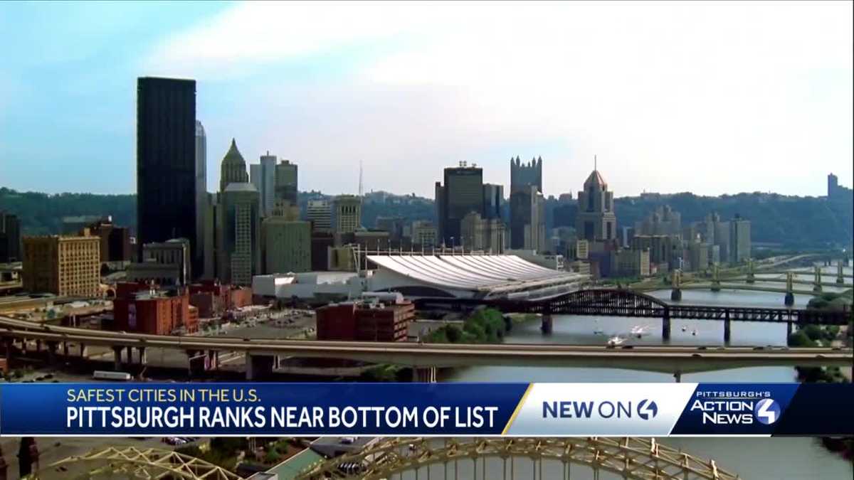 Pittsburgh gets low marks in new list of safest cities in America