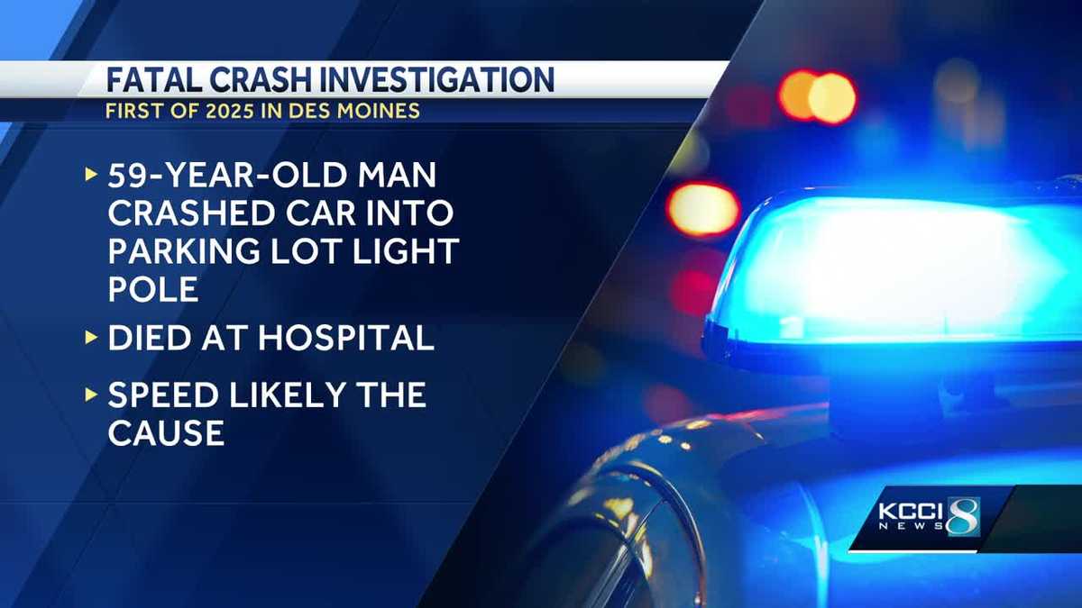 Deadly Des Moines crash: 59-year-old man killed after hitting light pole
