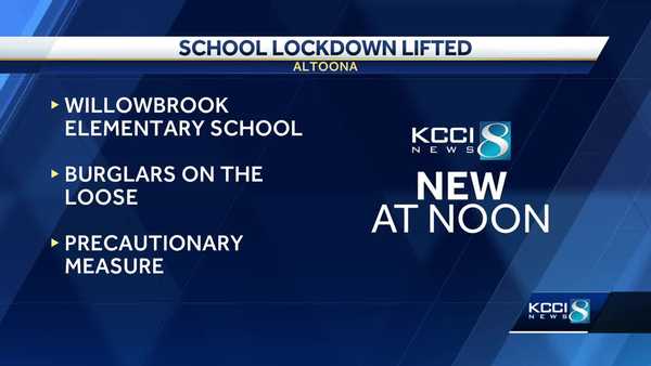 altoona's willowbrook elementary school briefly went into lockdown after nearby home burglary