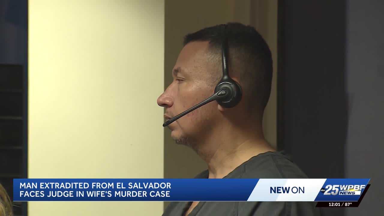 Man extradited from El Salvador faces Palm Beach County judge in wife’s 2023 murder case