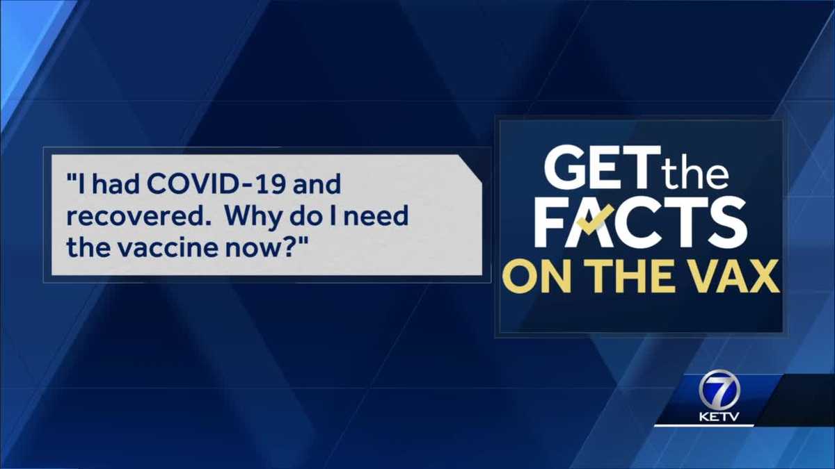 Get the facts on the vax 'I had COVID19 and recovered. Why do I need