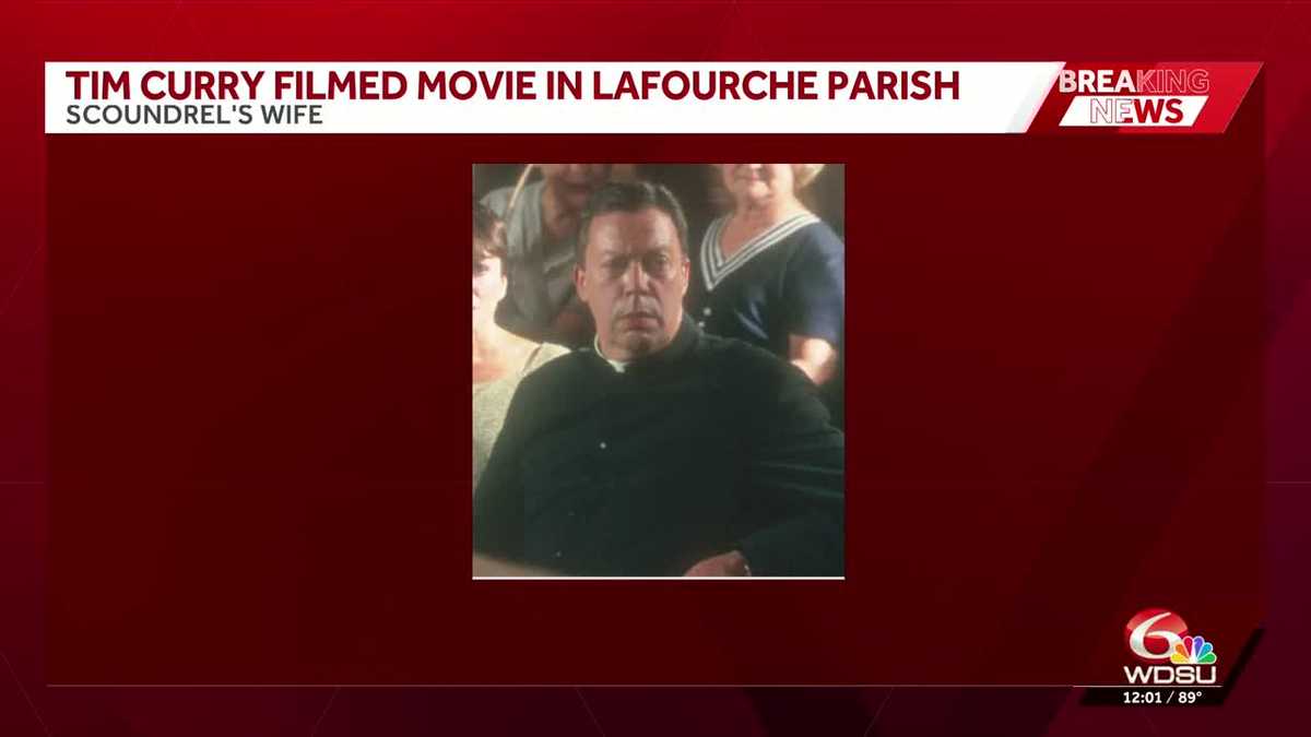 Tim Curry once received a key to New Orleans, filmed a movie in Lafourche Parish