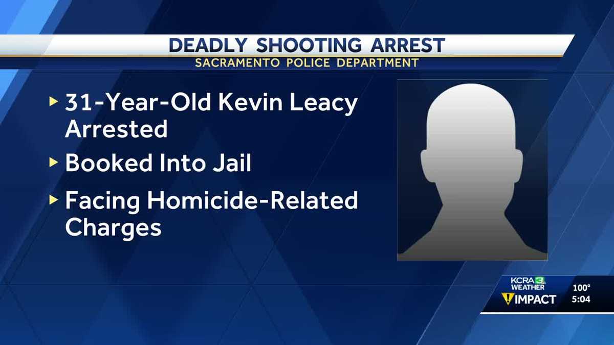 Man, 31, arrested after deadly Sacramento shooting, police say