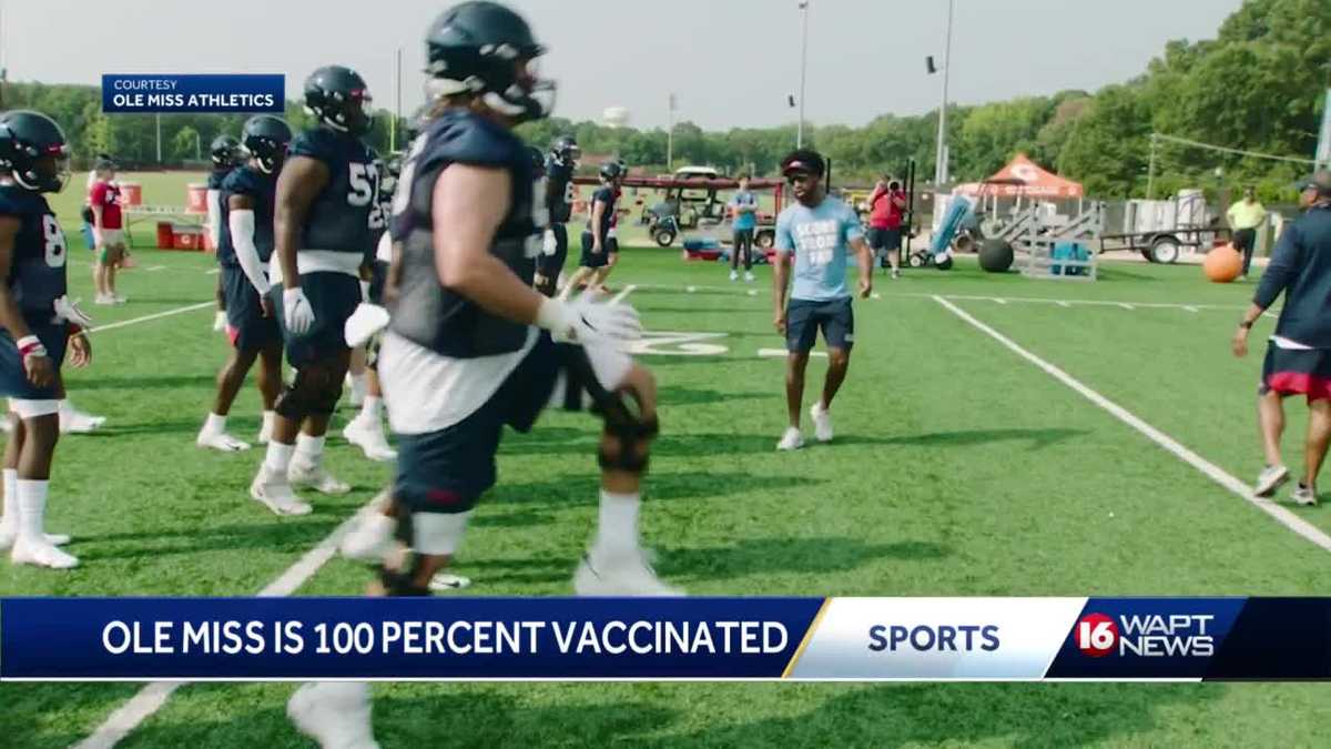 Ole Miss Football Program Is 100 Percent Vaccinated Ole Miss Football Program Is 100 Percent Vaccinated
