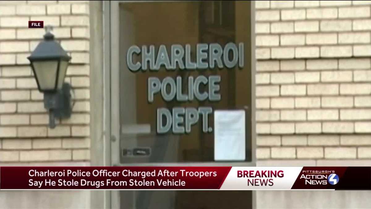 Charleroi officer charged, accused of stealing pills and cash from a stolen vehicle