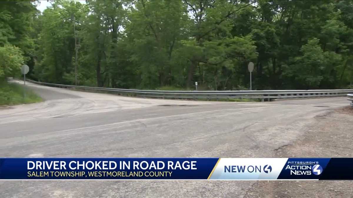 Woman choked during road rage incident in Westmoreland County