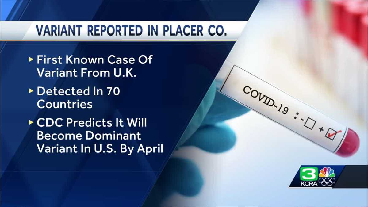 COVID-19 variant first found in UK reported in Placer County