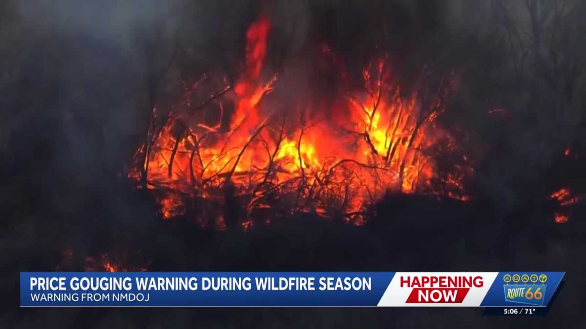New Mexico's attorney general warns about wildfire price gouging