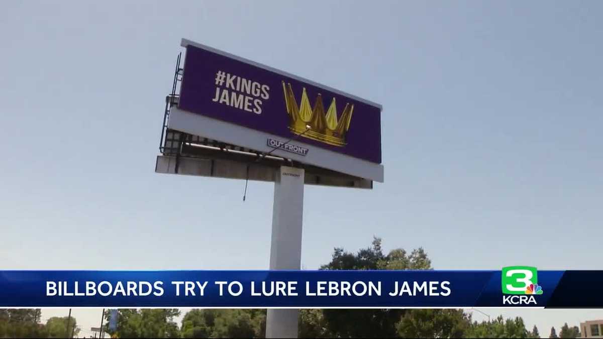 Billboards Aim To Lure Lebron James To Sacramento Kings Billboards Aim To Lure Lebron James To Sacramento Kings