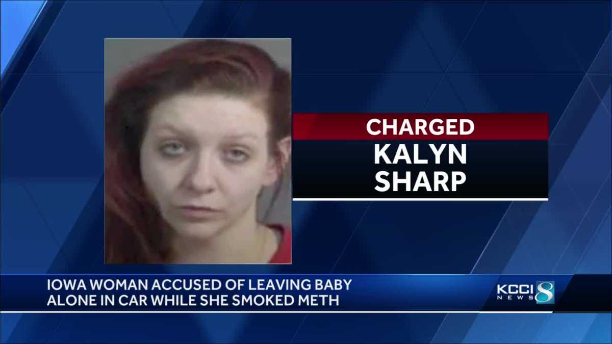 Iowa mom accused of leaving baby in car while she smoked meth
